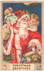 CHRISTMAS GREETINGS, Santa with a little girl on one shoulder and a doll on the other, many toys