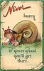 Image 1 - NEVER HURRY IF YOU'RE AFRAID YOU'LL GET THERE