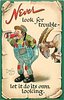 Image 1 - NEVER LOOK FOR TROUBLE- LET IT DO ITS OWN LOOKING
