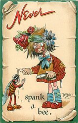 NEVER SPANK A BEE