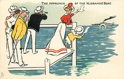THE APPROACH OF THE HUSBANDS' BOAT